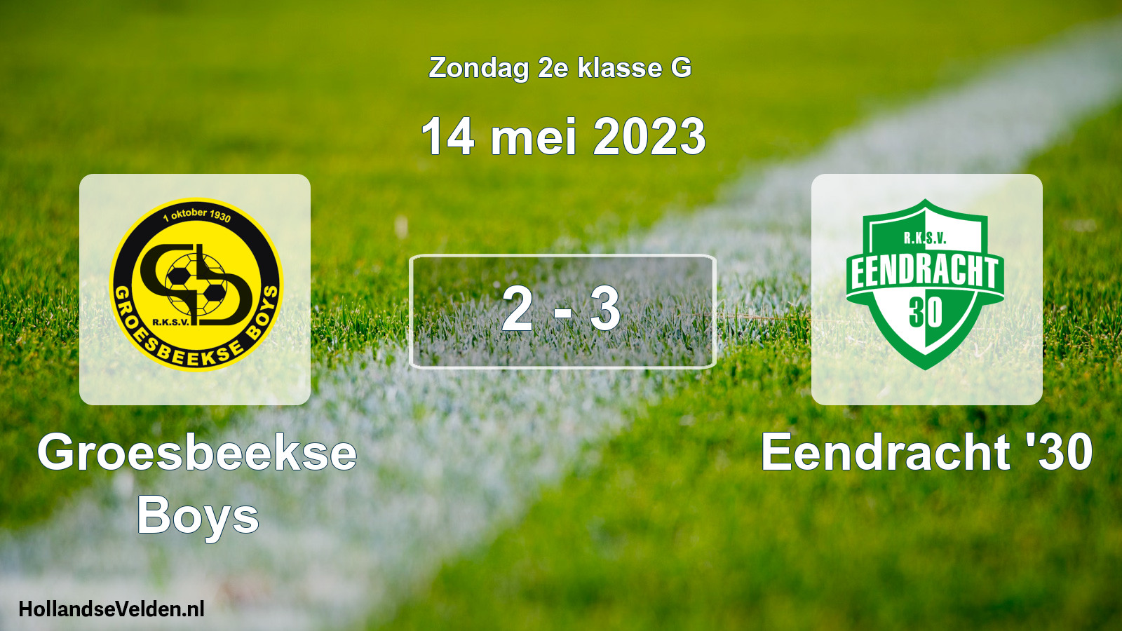 Total number of matches played: Groesbeekse Boys - Eendracht '30 2 - 3 (14 May 2023)