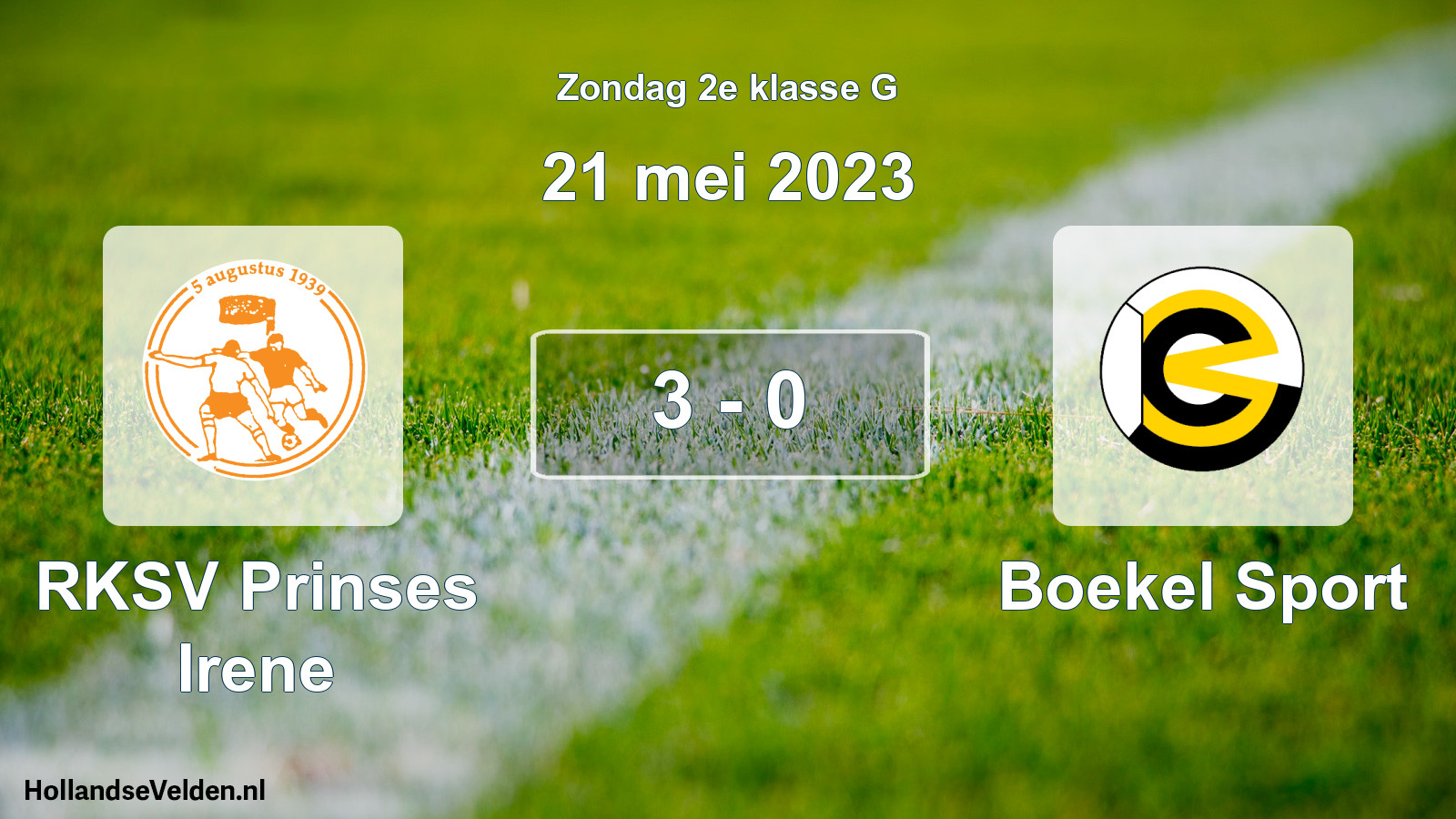 Total number of matches played: RKSV Prinses Irene - Boekel Sport 3 - 0 (21 May 2023)