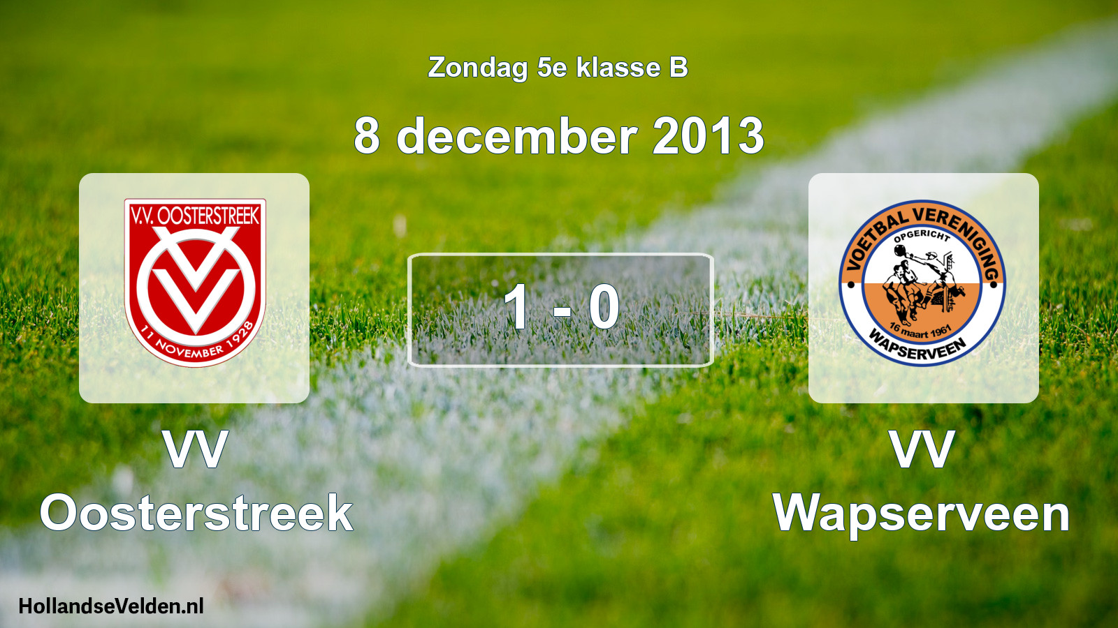 Total number of matches played: VV Oosterstreek - VV Wapserveen 1 - 0 (8 December 2013)
