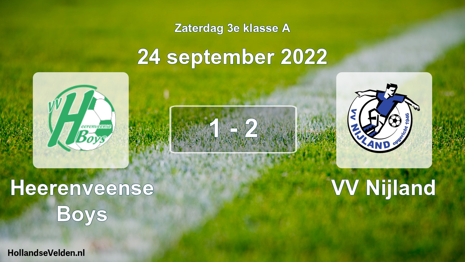 Total number of matches played: Heerenveense Boys - VV Nijland 1 - 2 (24 September 2022)