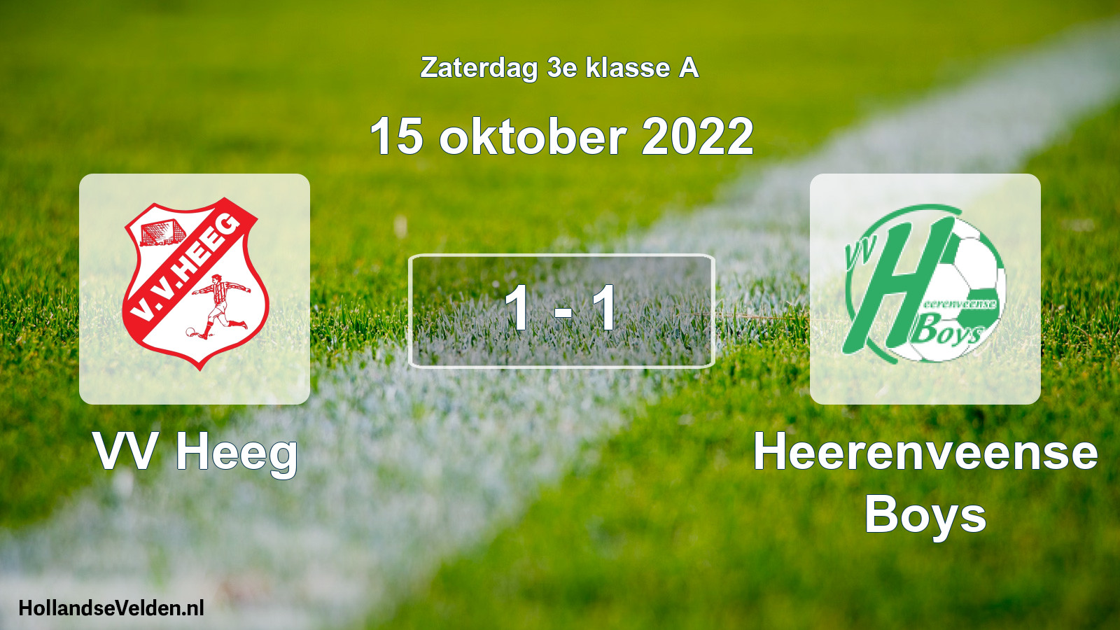 Total number of matches played: VV Heeg - Heerenveense Boys 1 - 1 (15 October 2022)