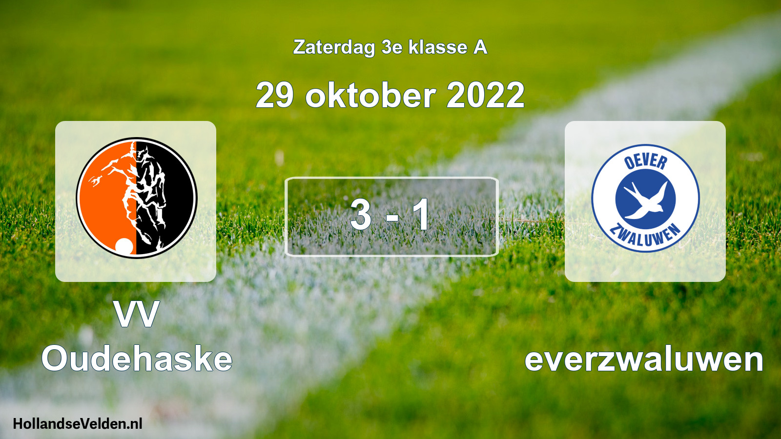 Total number of matches played: VV Oudehaske - Oeverzwaluwen 3 - 1 (29 October 2022)