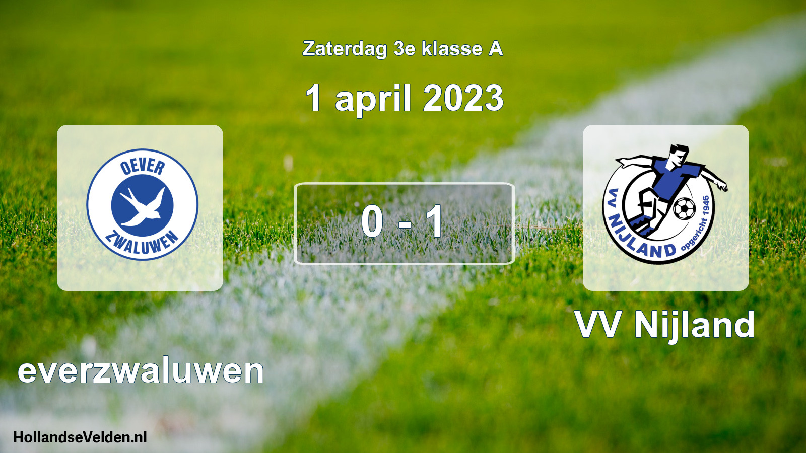 Total number of matches played: Oeverzwaluwen - VV Nijland 0 - 1 (1 April 2023)