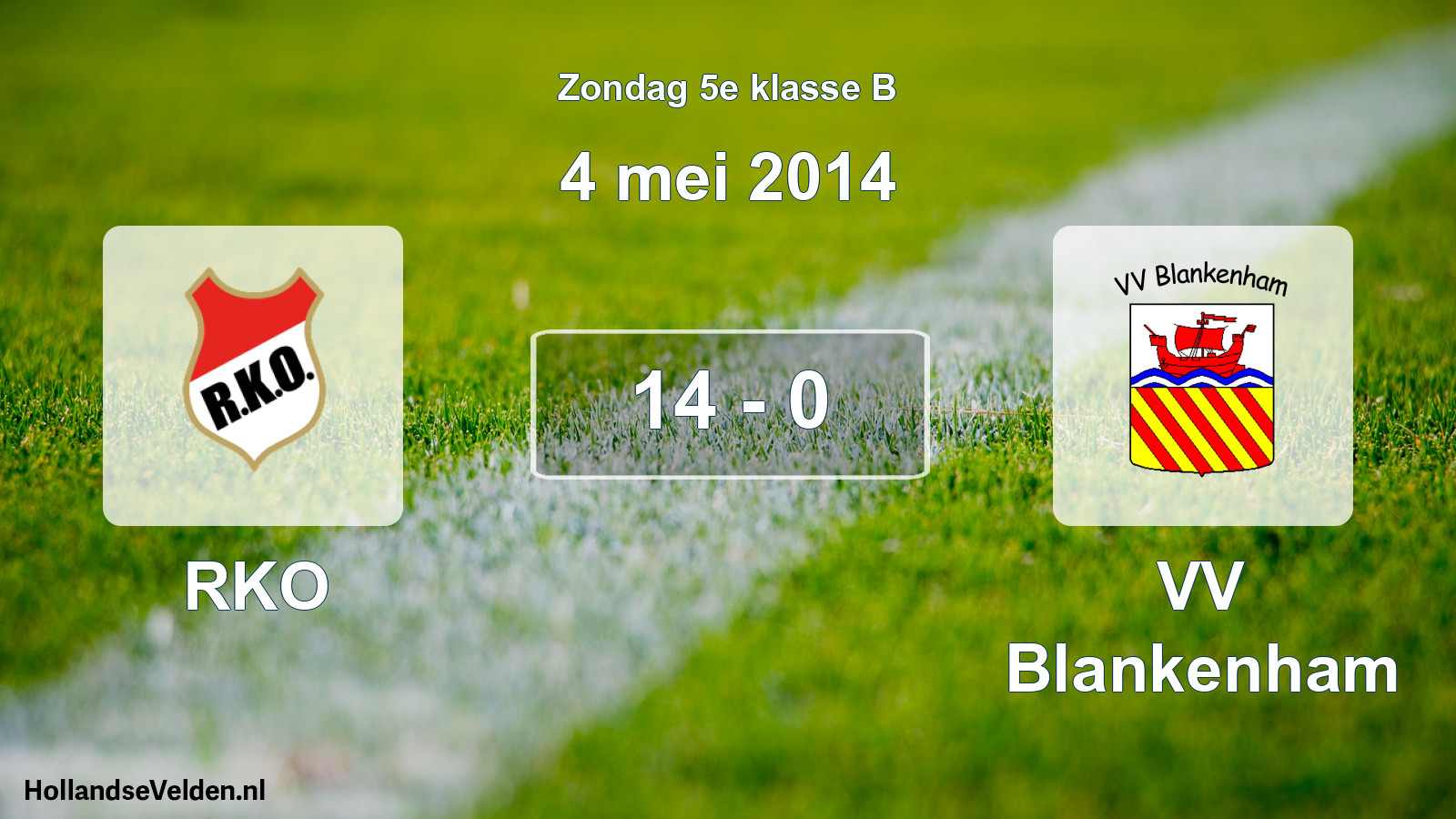 Total number of matches played: RKO - VV Blankenham 14 - 0 (4 May 2014)