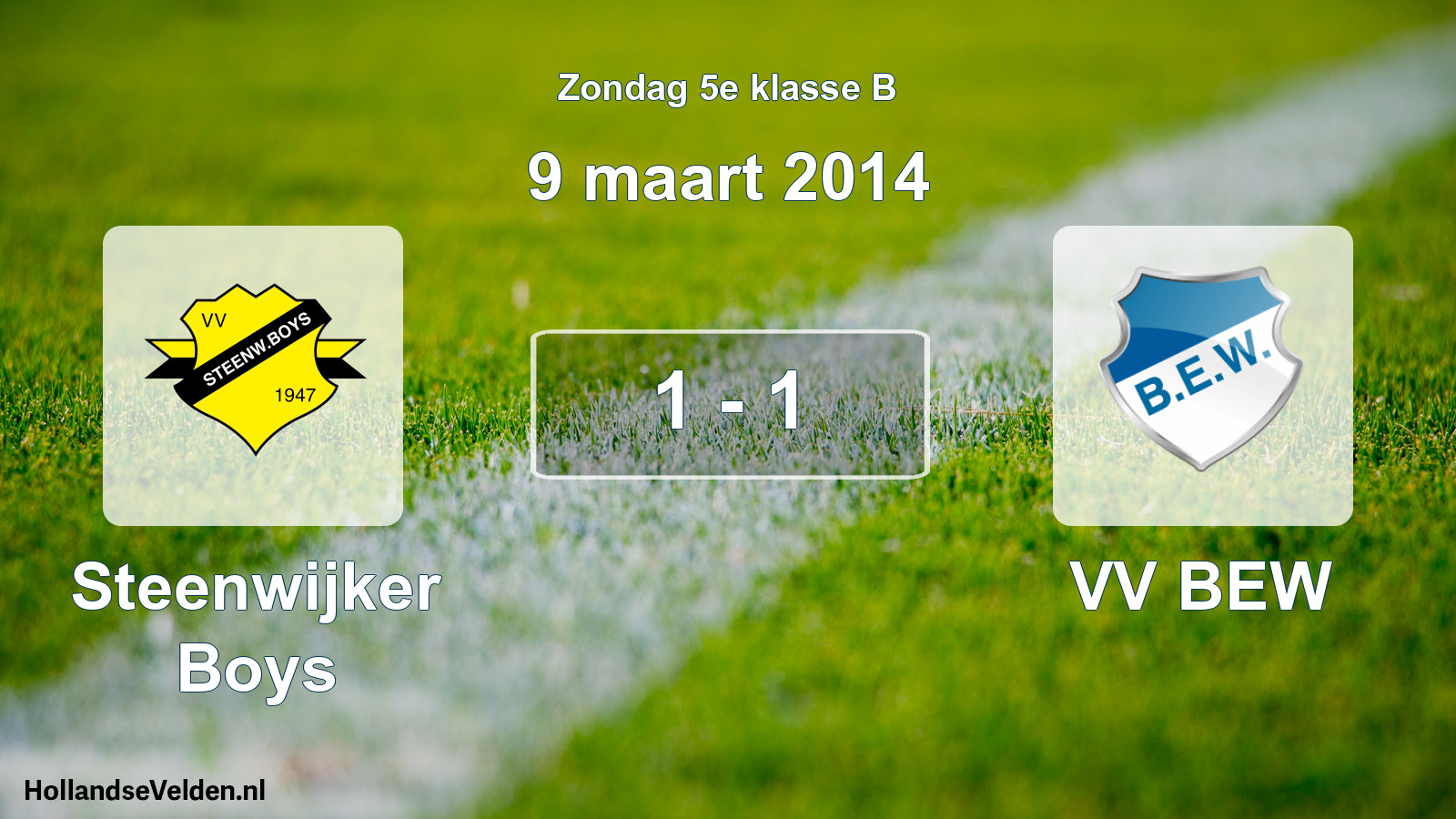 Total number of matches played: Steenwijker Boys - VV BEW 1 - 1 (9 March 2014)
