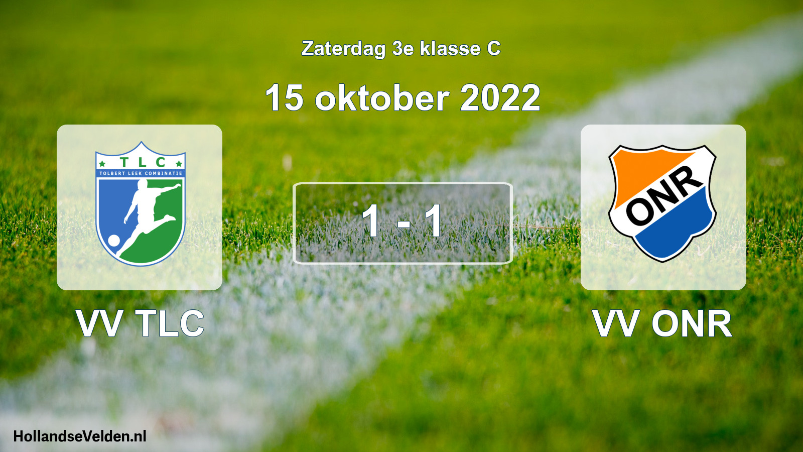 Total number of matches played: VV TLC - VV ONR 1 - 1 (15 October 2022)