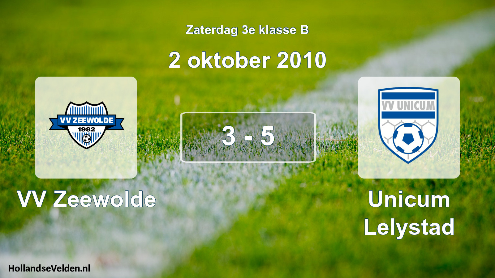 Total number of matches played: VV Zeewolde - Unicum Lelystad 3 - 5 (2 October 2010)
