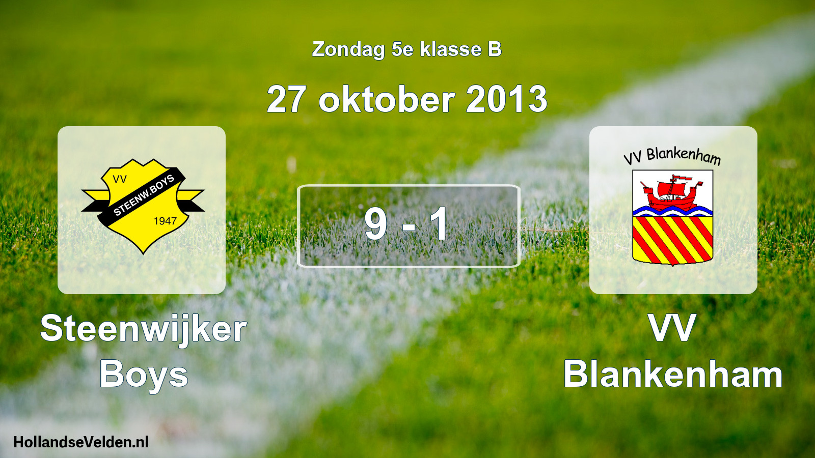 Total number of matches played: Steenwijker Boys - VV Blankenham 9 - 1 (27 October 2013)