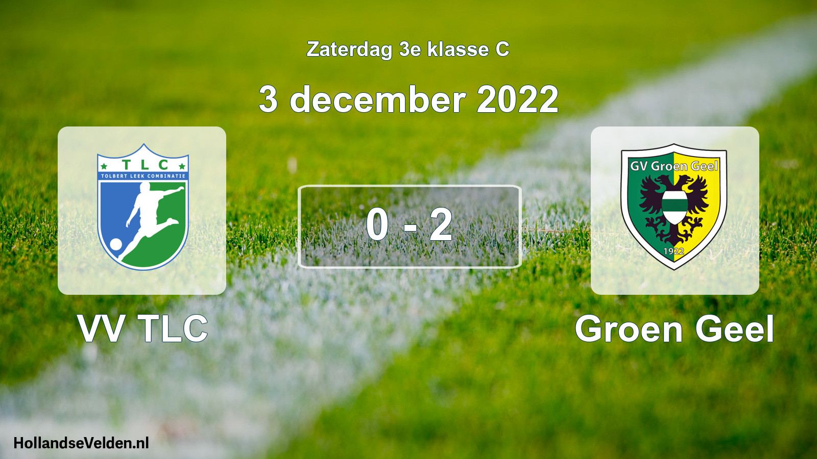 Total number of matches played: VV TLC - Groen Geel 0 - 2 (3 December 2022)