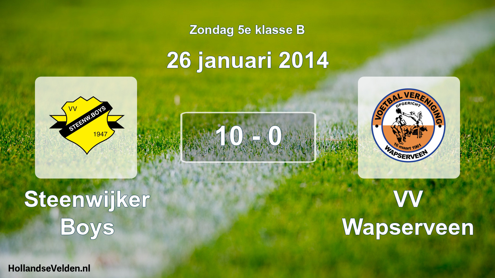 Total number of matches played: Steenwijker Boys - VV Wapserveen 10 - 0 (26 January 2014)