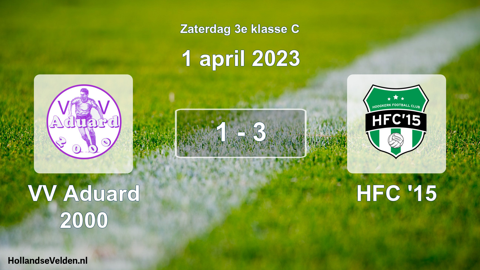 Total number of matches played: VV Aduard 2000 - HFC '15 1 - 3 (1 April 2023)
