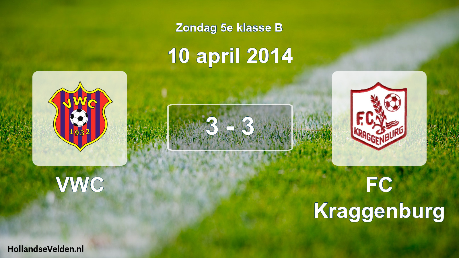 Total number of matches played: VWC - FC Kraggenburg 3 - 3 (10 April 2014)
