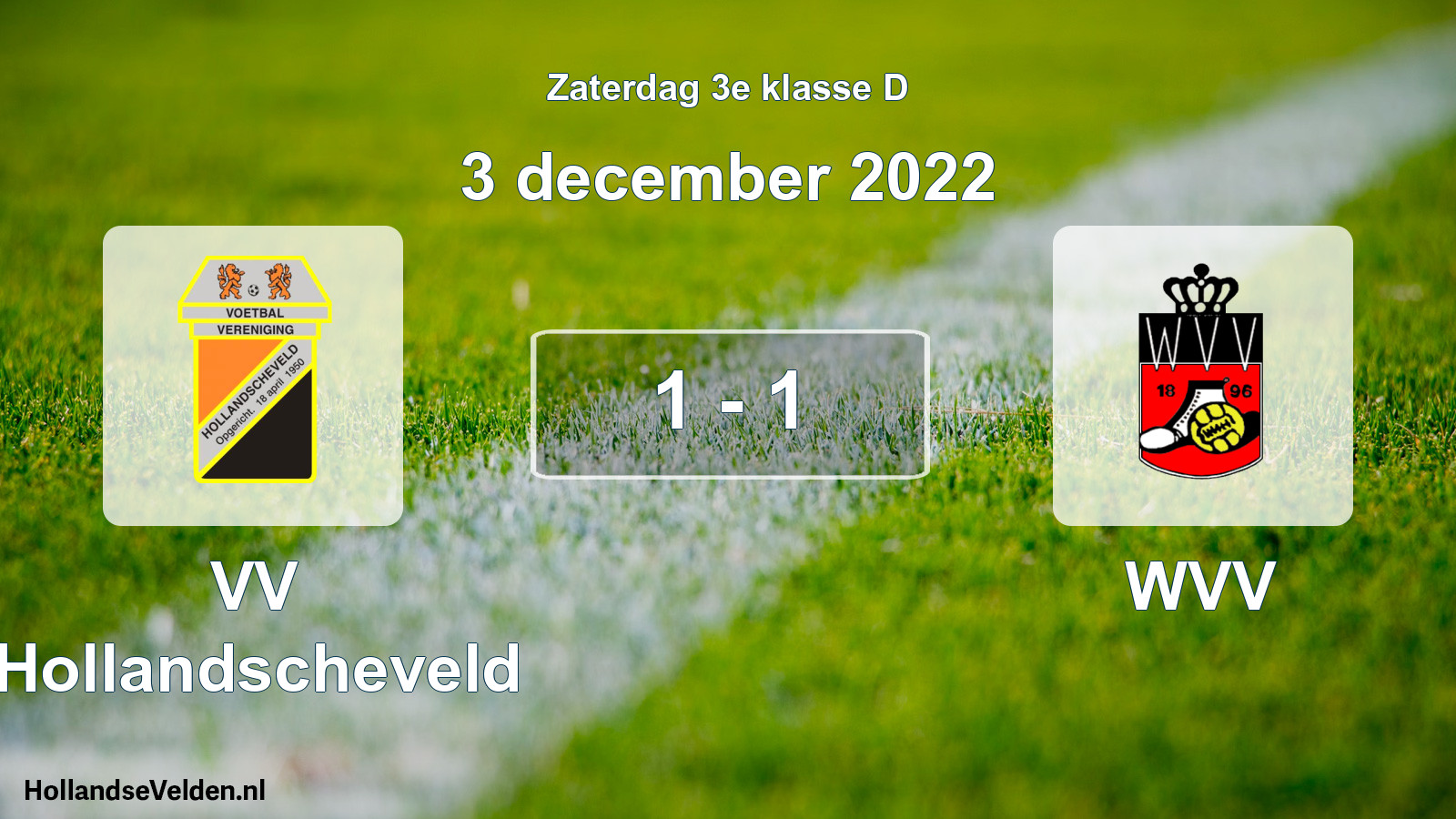 Total number of matches played: VV Hollandscheveld - WVV 1 - 1 (3 December 2022)