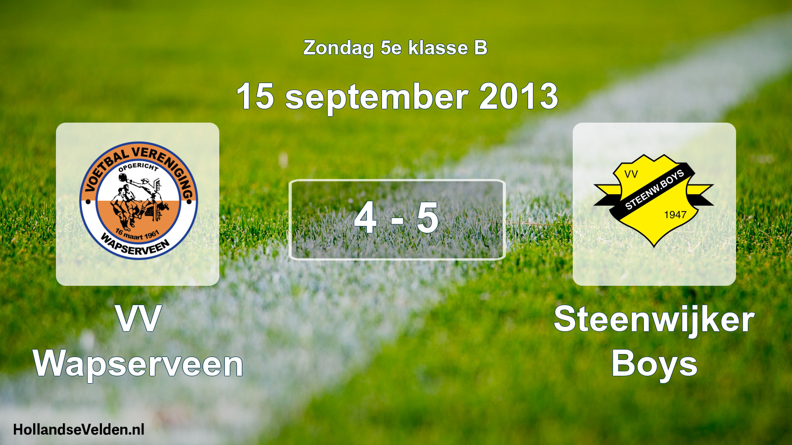 Total number of matches played: VV Wapserveen - Steenwijker Boys 4 - 5 (15 September 2013)