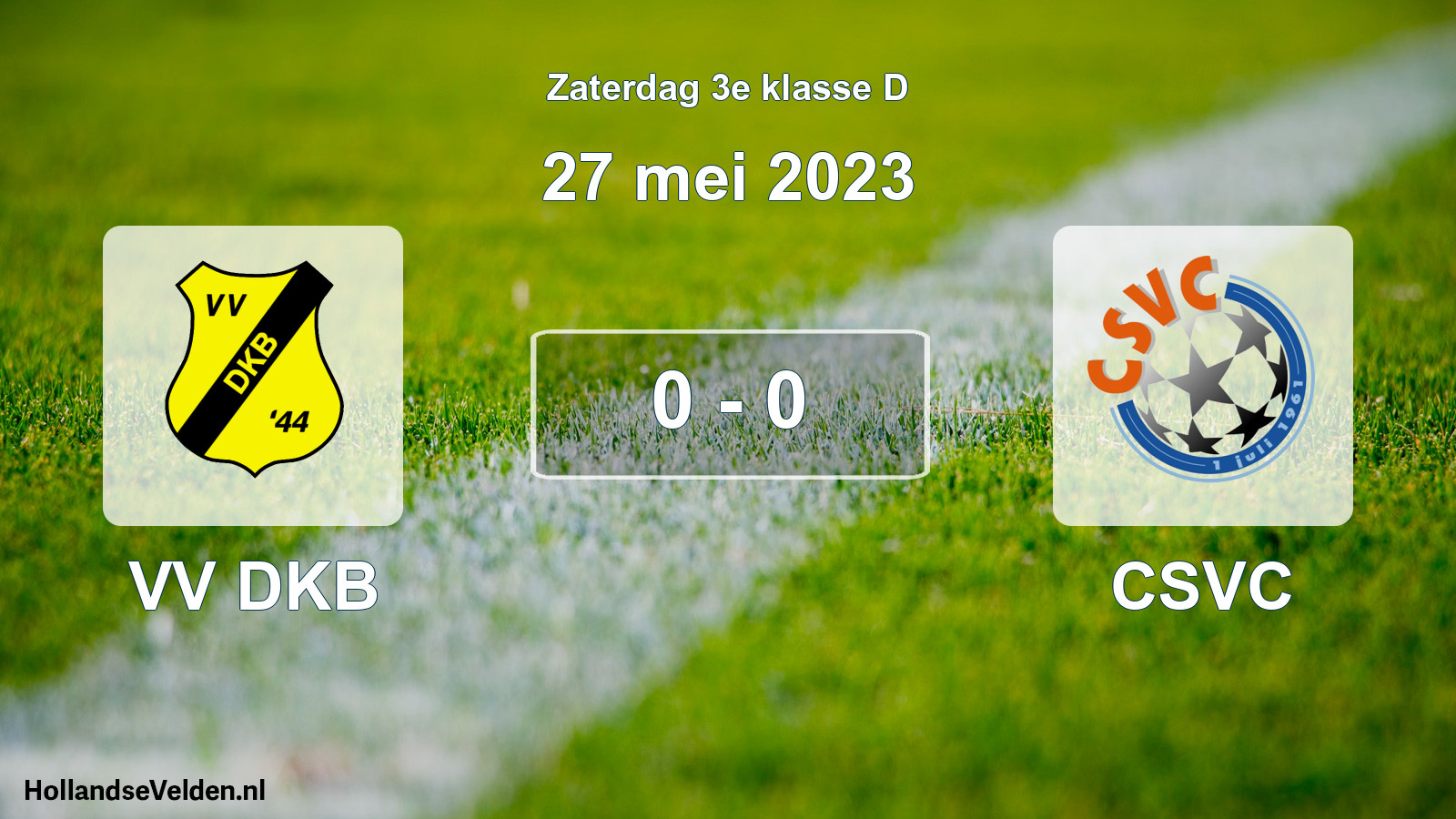 Total number of matches played: VV DKB - CSVC 0 - 0 (27 May 2023)