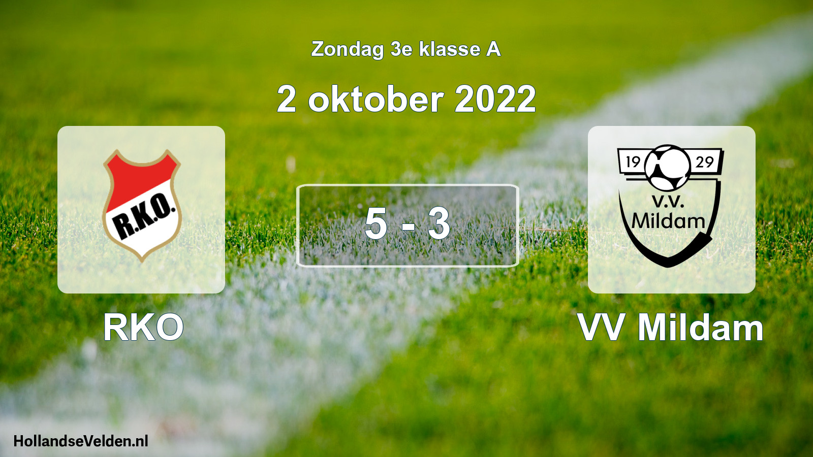 Total number of matches played: RKO - VV Mildam 5 - 3 (2 October 2022)