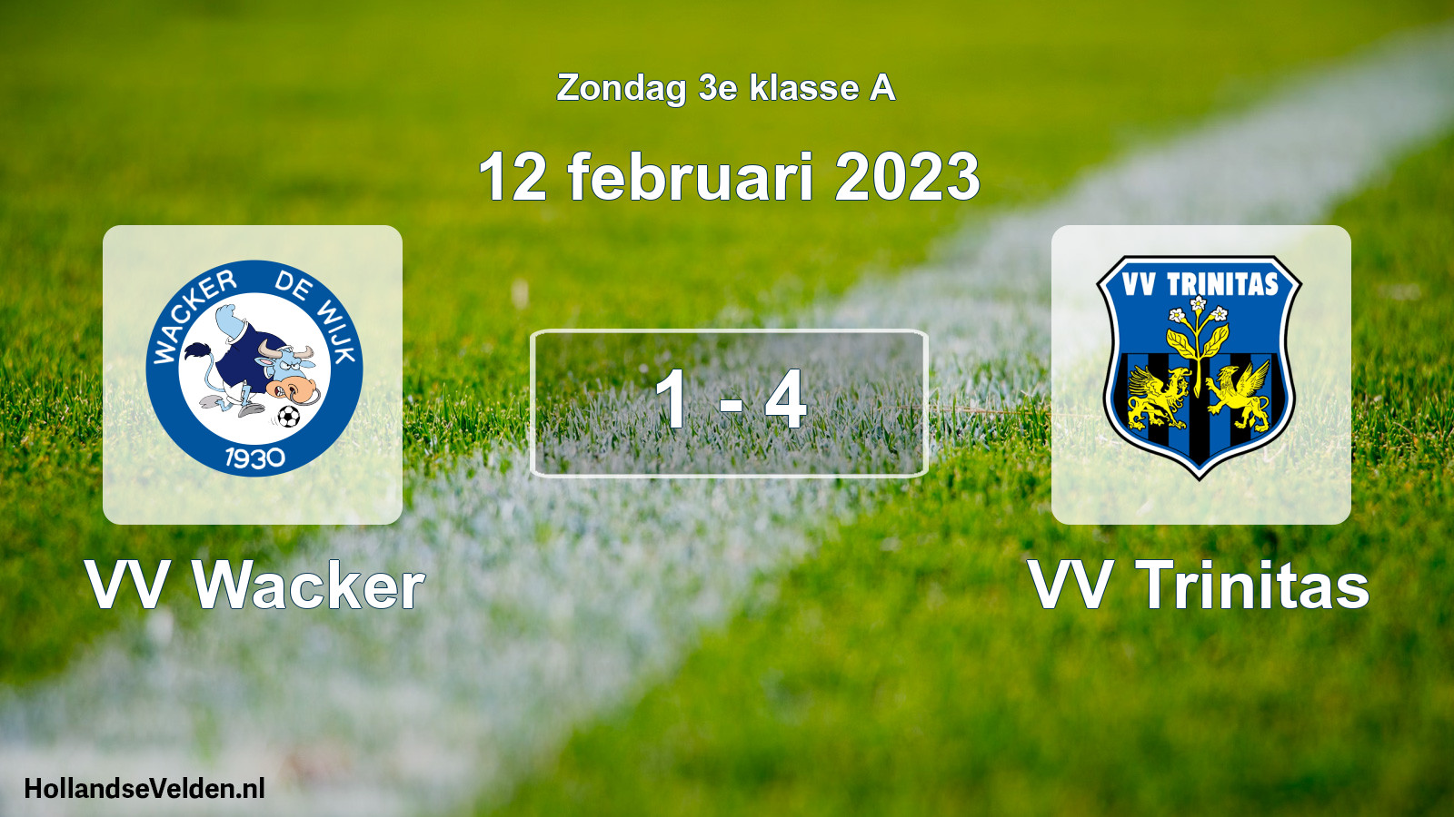 Total number of matches played: VV Wacker - VV Trinitas 1 - 4 (12 February 2023)