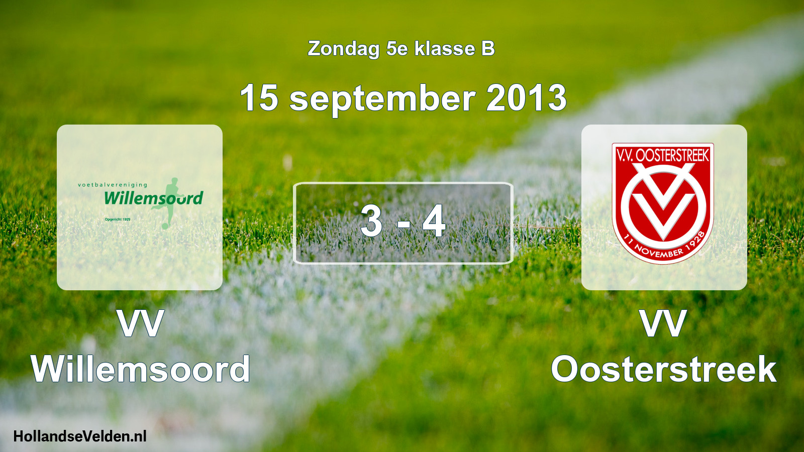 Total number of matches played: VV Willemsoord - VV Oosterstreek 3 - 4 (15 September 2013)