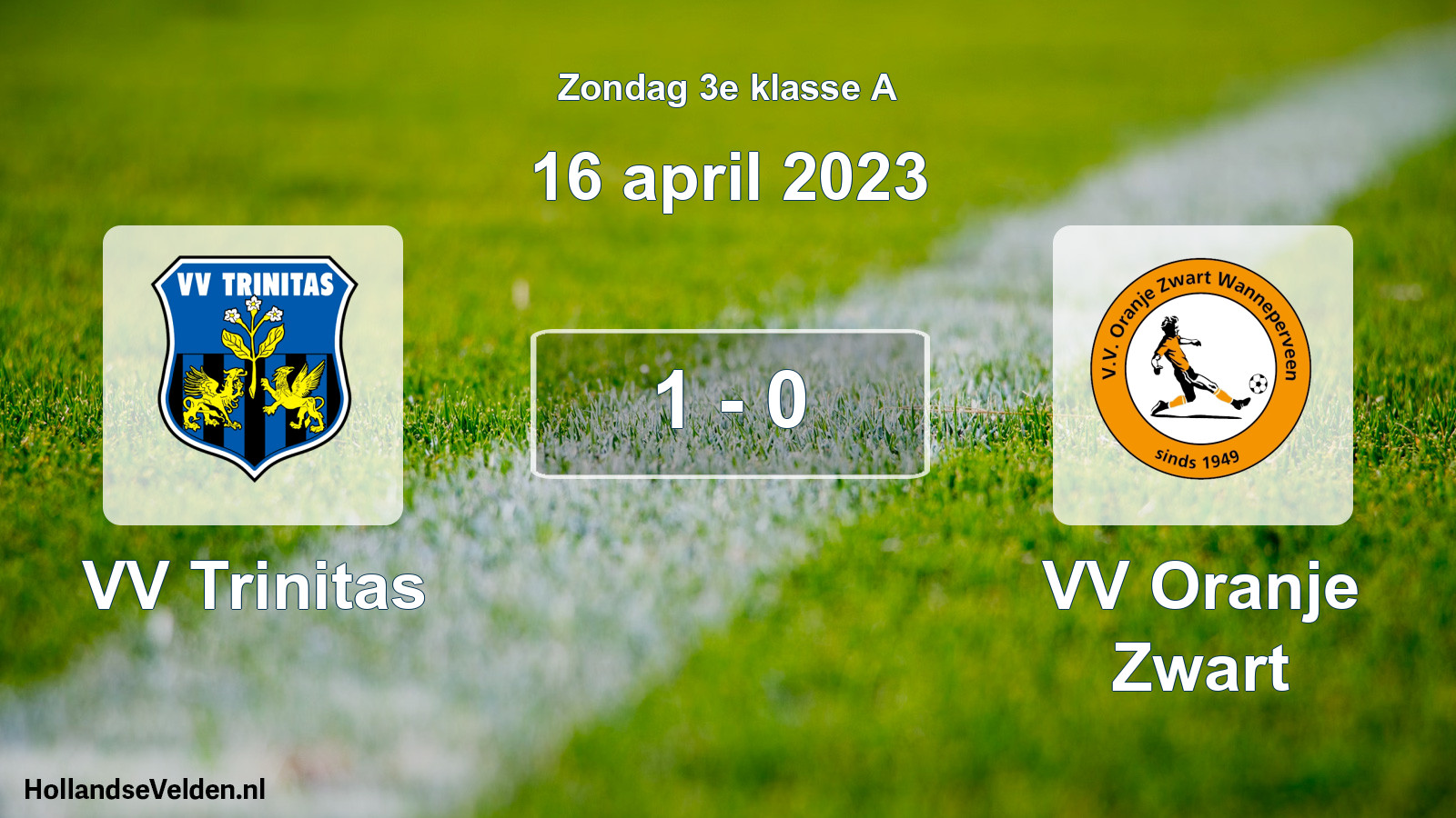 Total number of matches played: VV Trinitas - VV Oranje Zwart 1 - 0 (16 April 2023)