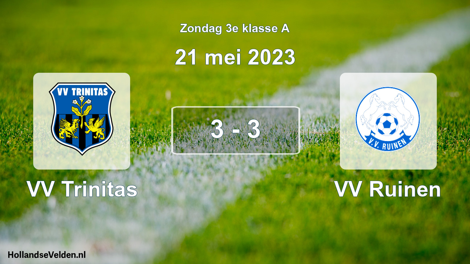 Total number of matches played: VV Trinitas - VV Ruinen 3 - 3 (21 May 2023)