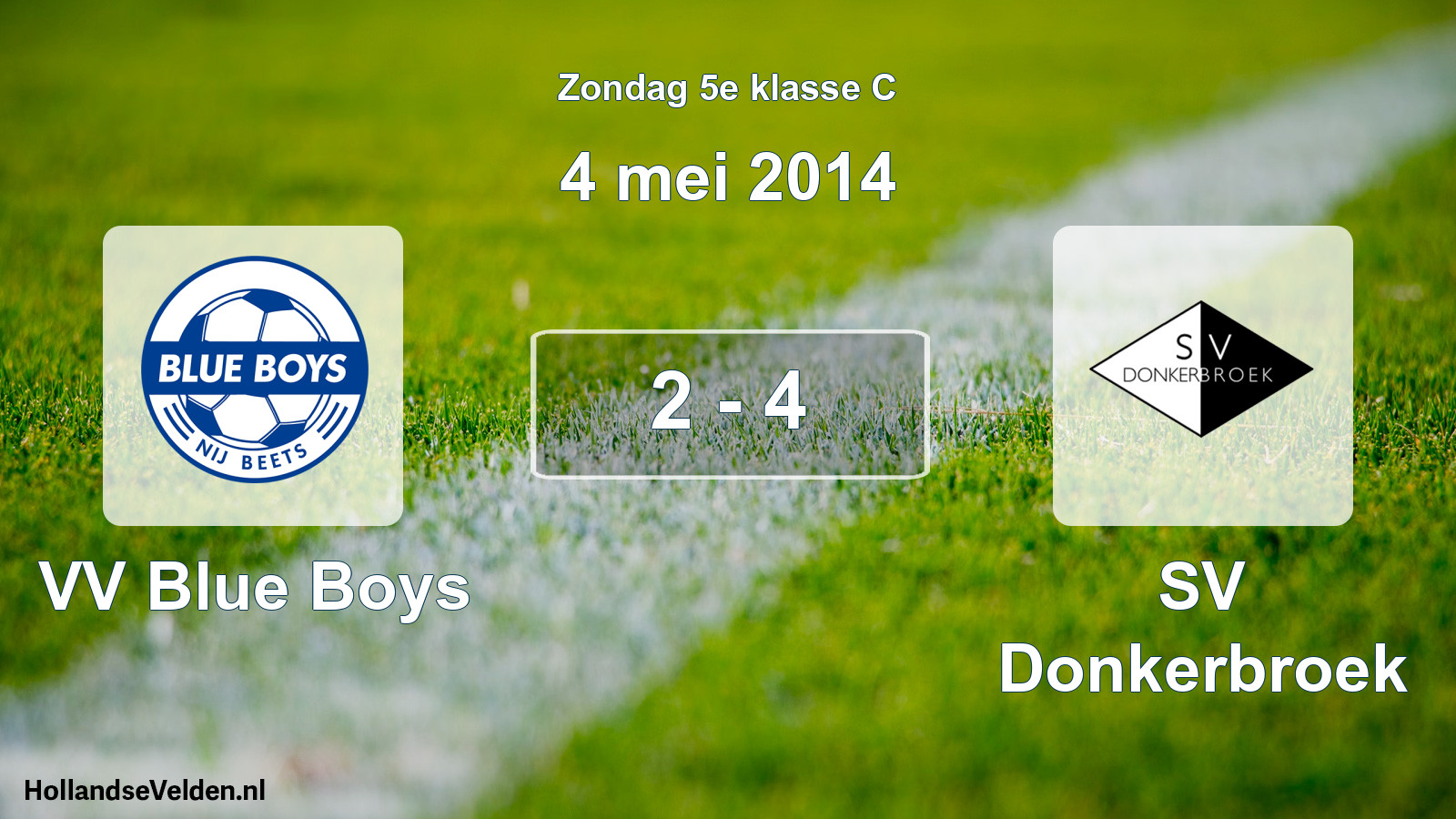 Total number of matches played: VV Blue Boys - SV Donkerbroek 2 - 4 (4 May 2014)