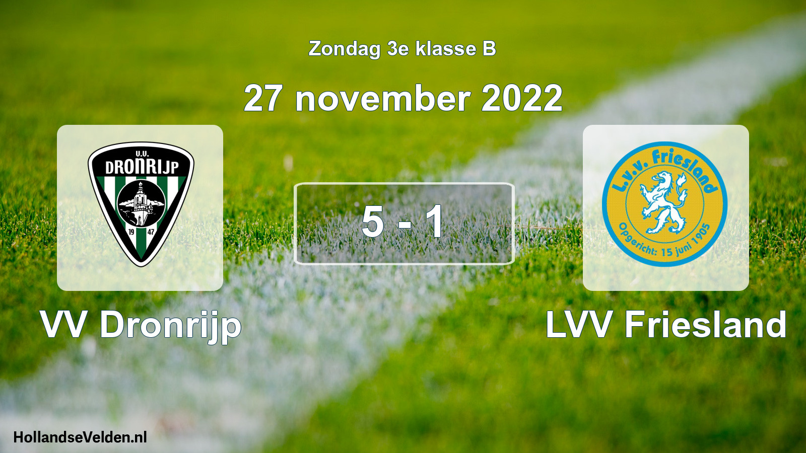 Total number of matches played: VV Dronrijp - LVV Friesland 5 - 1 (27 November 2022)