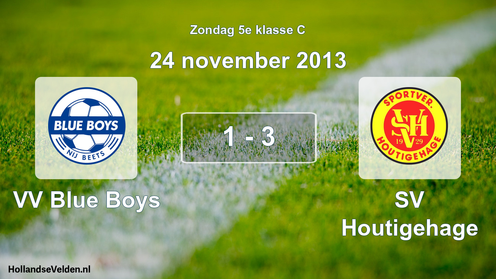 Total number of matches played: VV Blue Boys - SV Houtigehage 1 - 3 (24 November 2013)