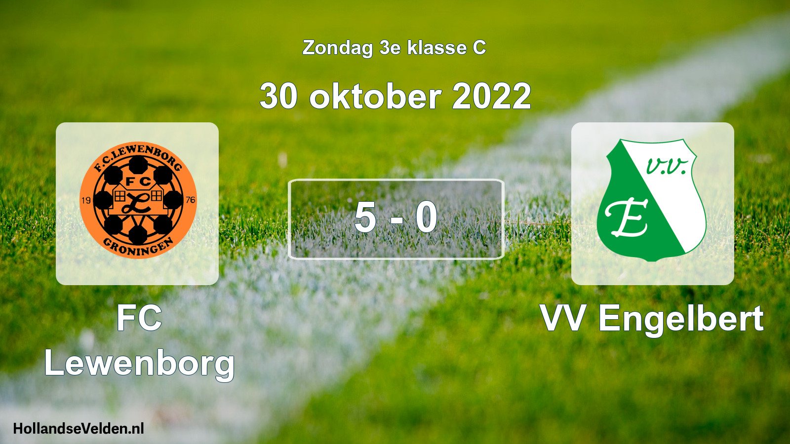 Total number of matches played: FC Lewenborg - VV Engelbert 5 - 0 (30 October 2022)