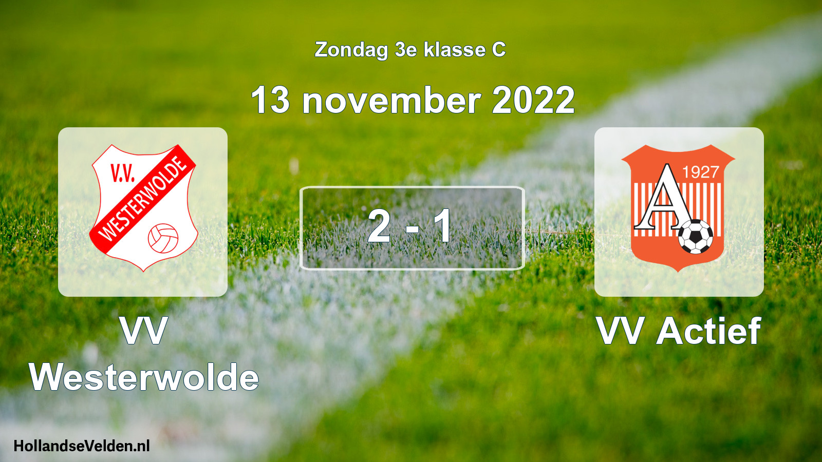 Total number of matches played: VV Westerwolde - VV Actief 2 - 1 (13 November 2022)