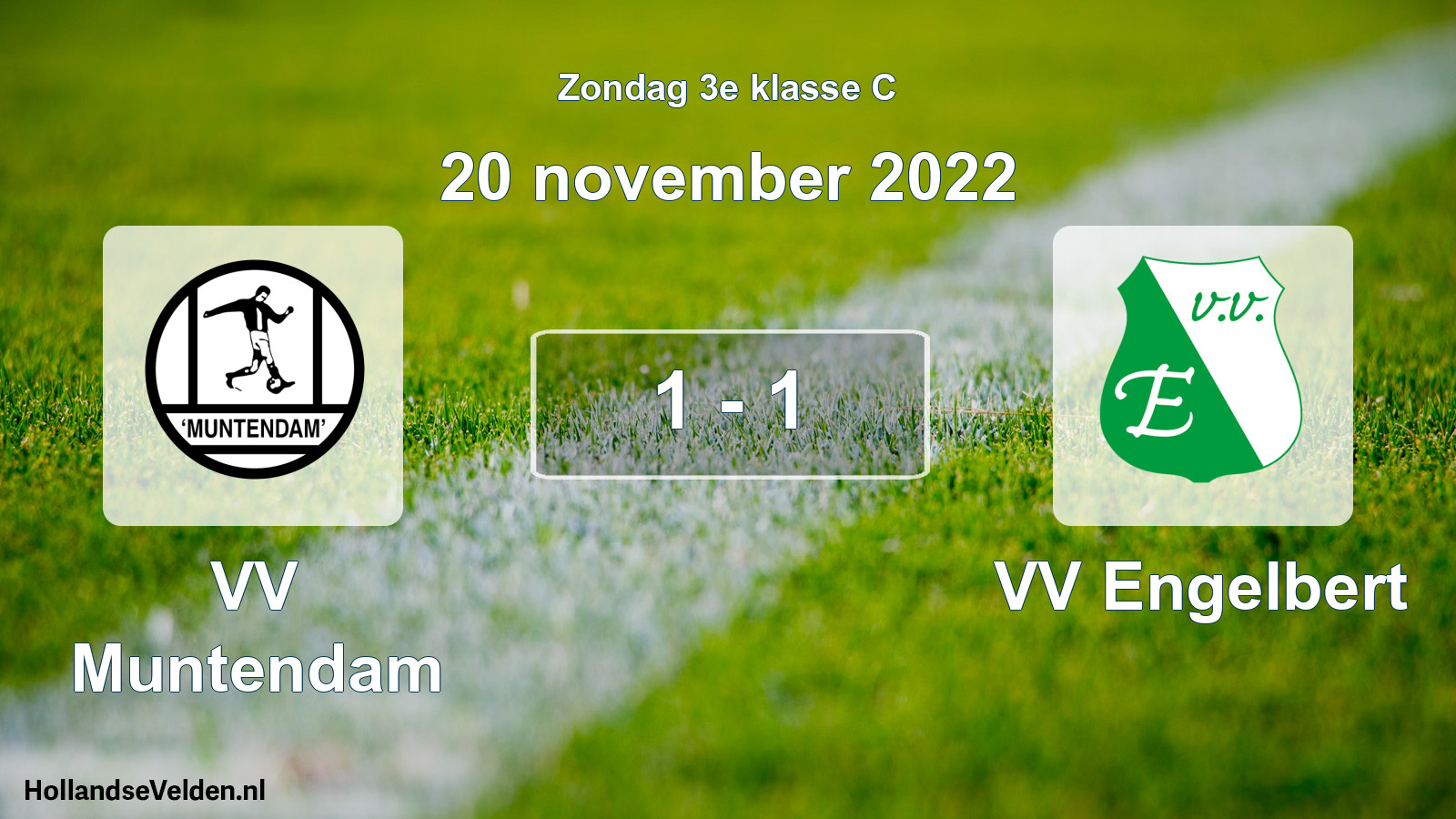 Total number of matches played: VV Muntendam - VV Engelbert 1 - 1 (20 November 2022)