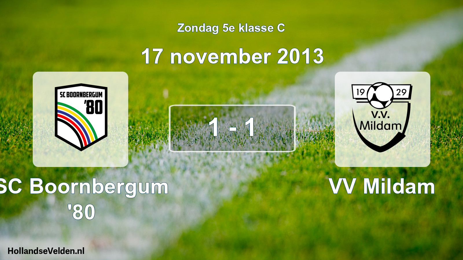 Total number of matches played: SC Boornbergum '80 - VV Mildam 1 - 1 (17 November 2013)