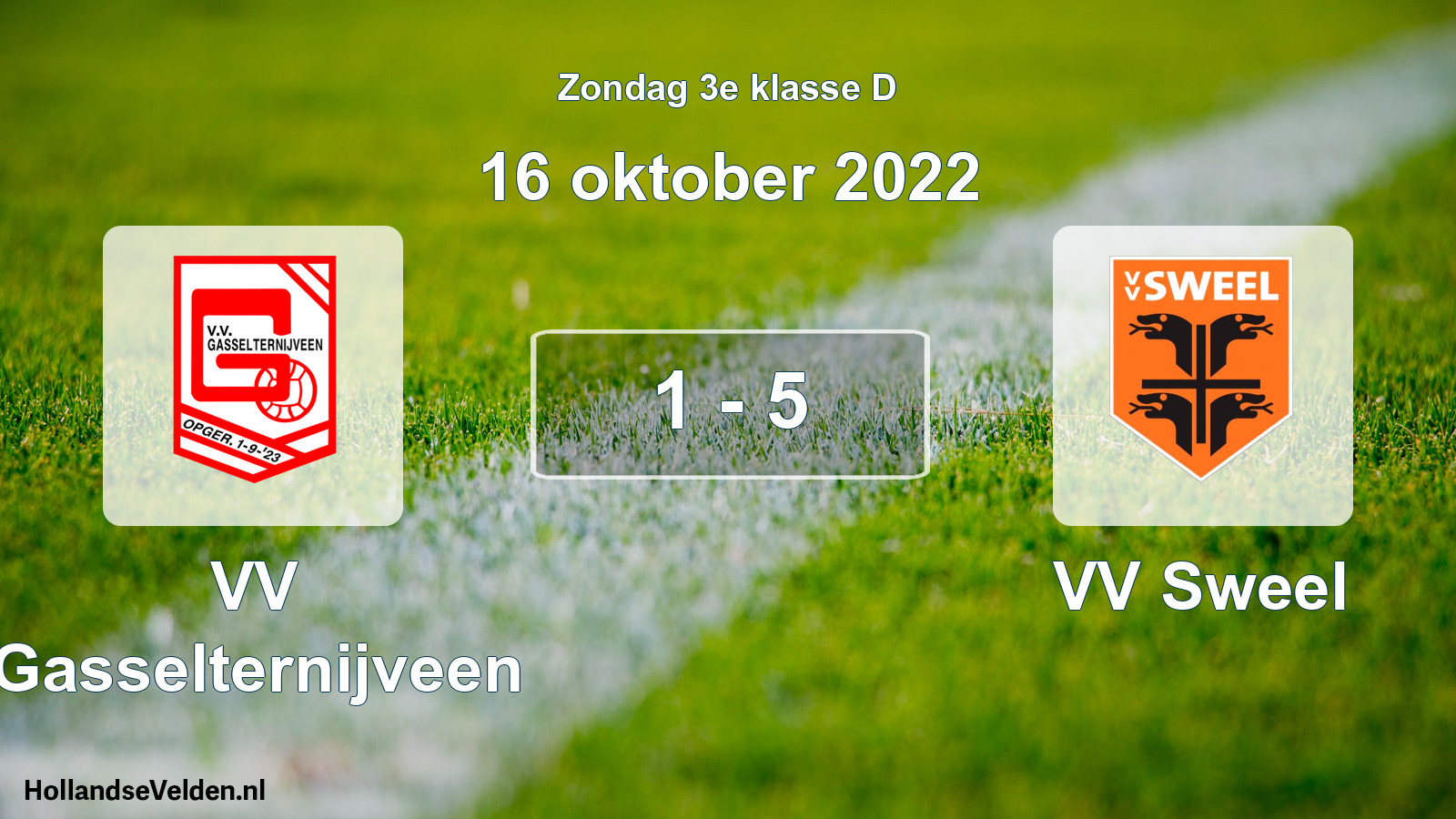 Total number of matches played: VV Gasselternijveen - VV Sweel 1 - 5 (16 October 2022)