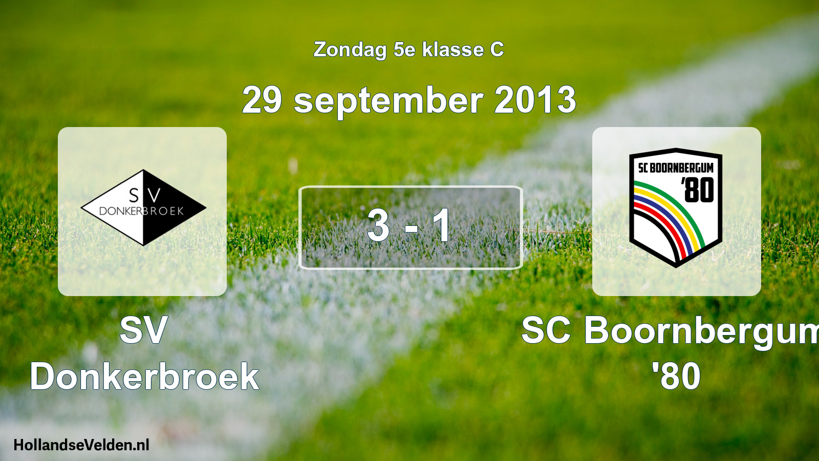 Total number of matches played: SV Donkerbroek - SC Boornbergum '80 3 - 1 (29 September 2013)