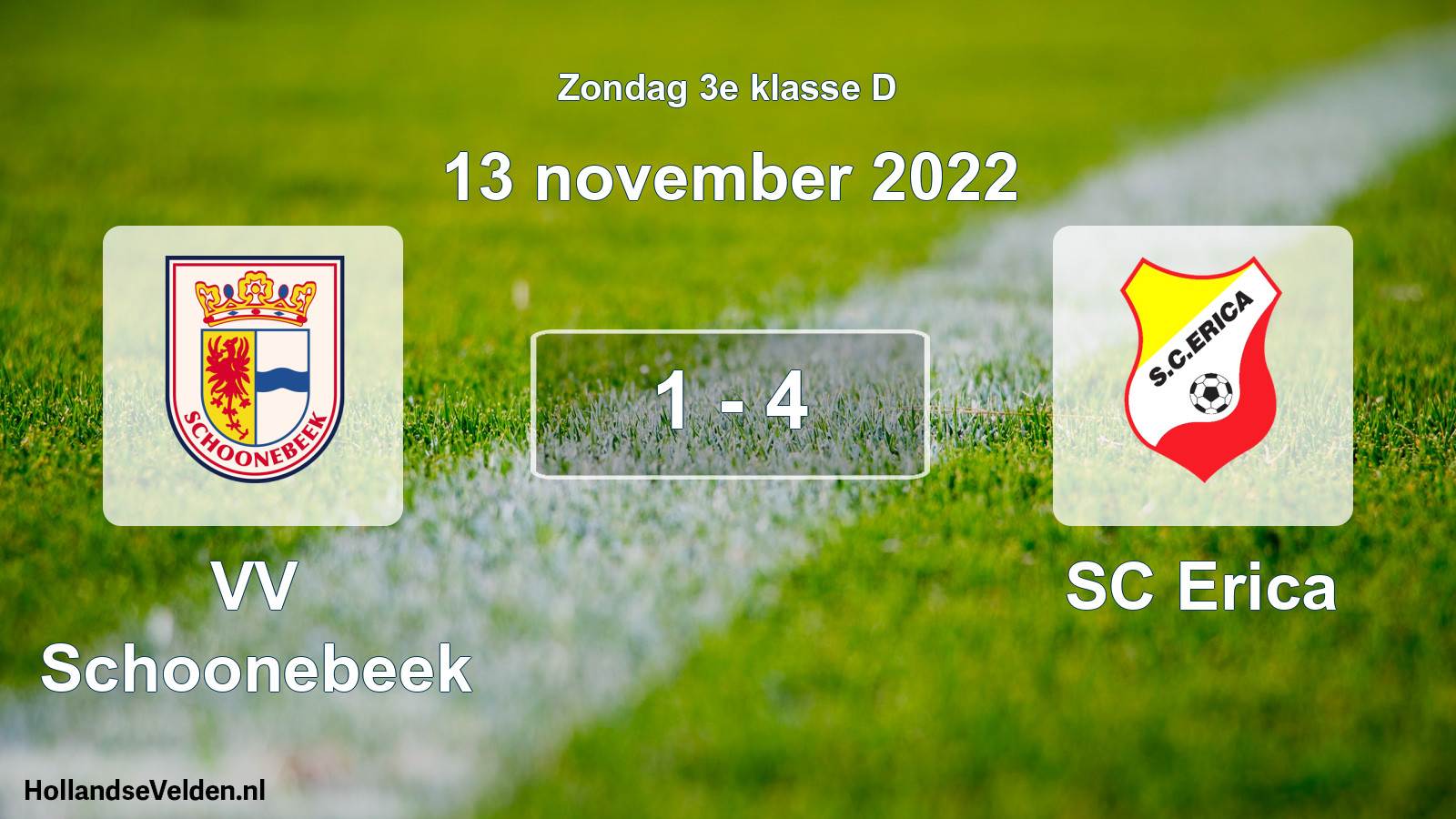 Total number of matches played: VV Schoonebeek - SC Erica 1 - 4 (13 November 2022)