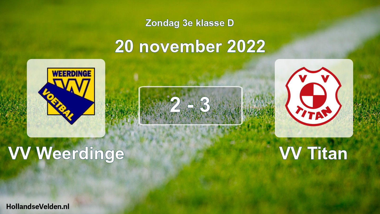 Total number of matches played: VV Weerdinge - VV Titan 2 - 3 (20 November 2022)