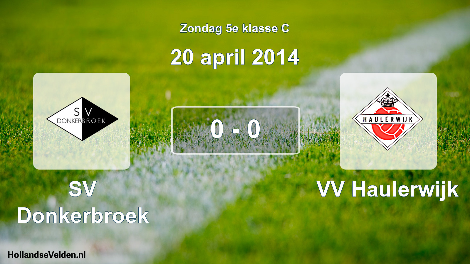 Total number of matches played: SV Donkerbroek - VV Haulerwijk 0 - 0 (20 April 2014)