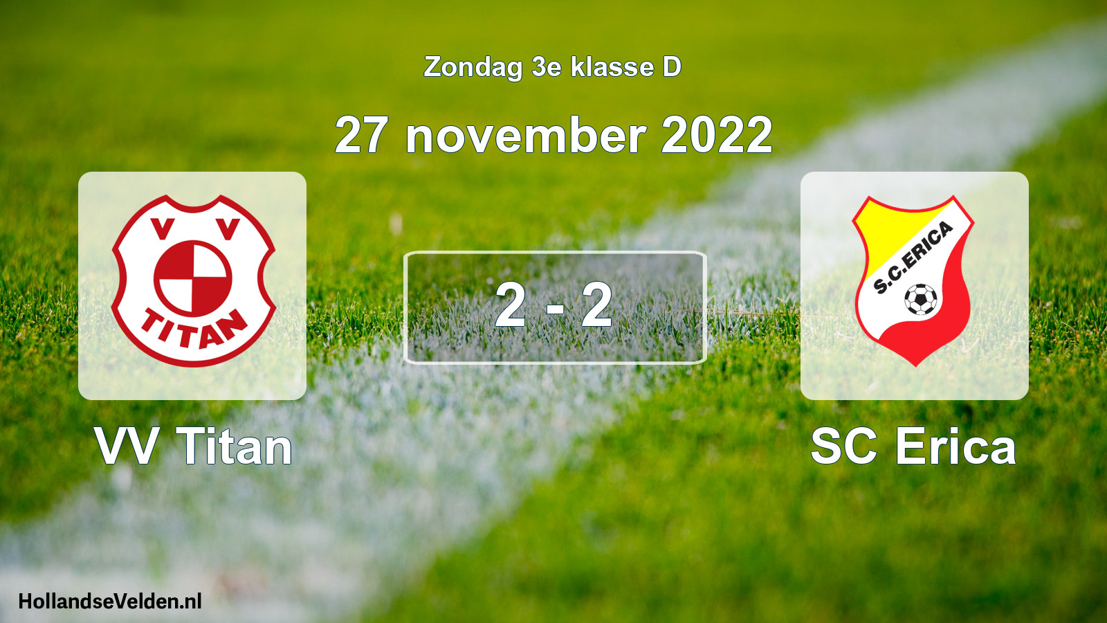 Total number of matches played: VV Titan - SC Erica 2 - 2 (27 November 2022)