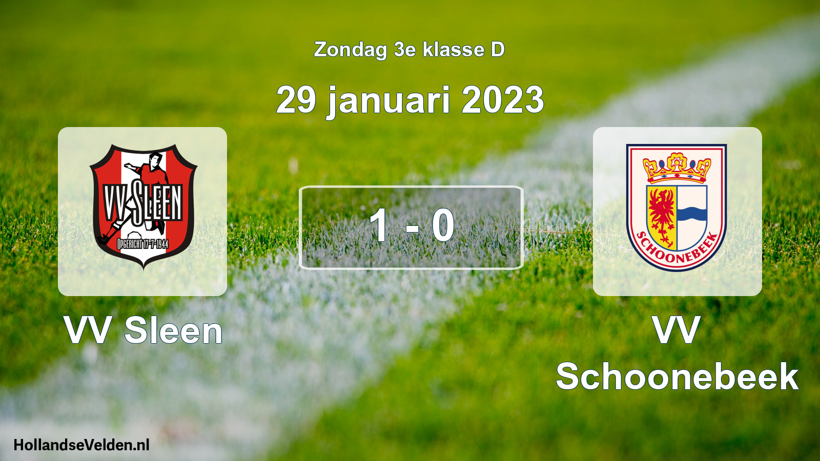 Total number of matches played: VV Sleen - VV Schoonebeek 1 - 0 (29 January 2023)