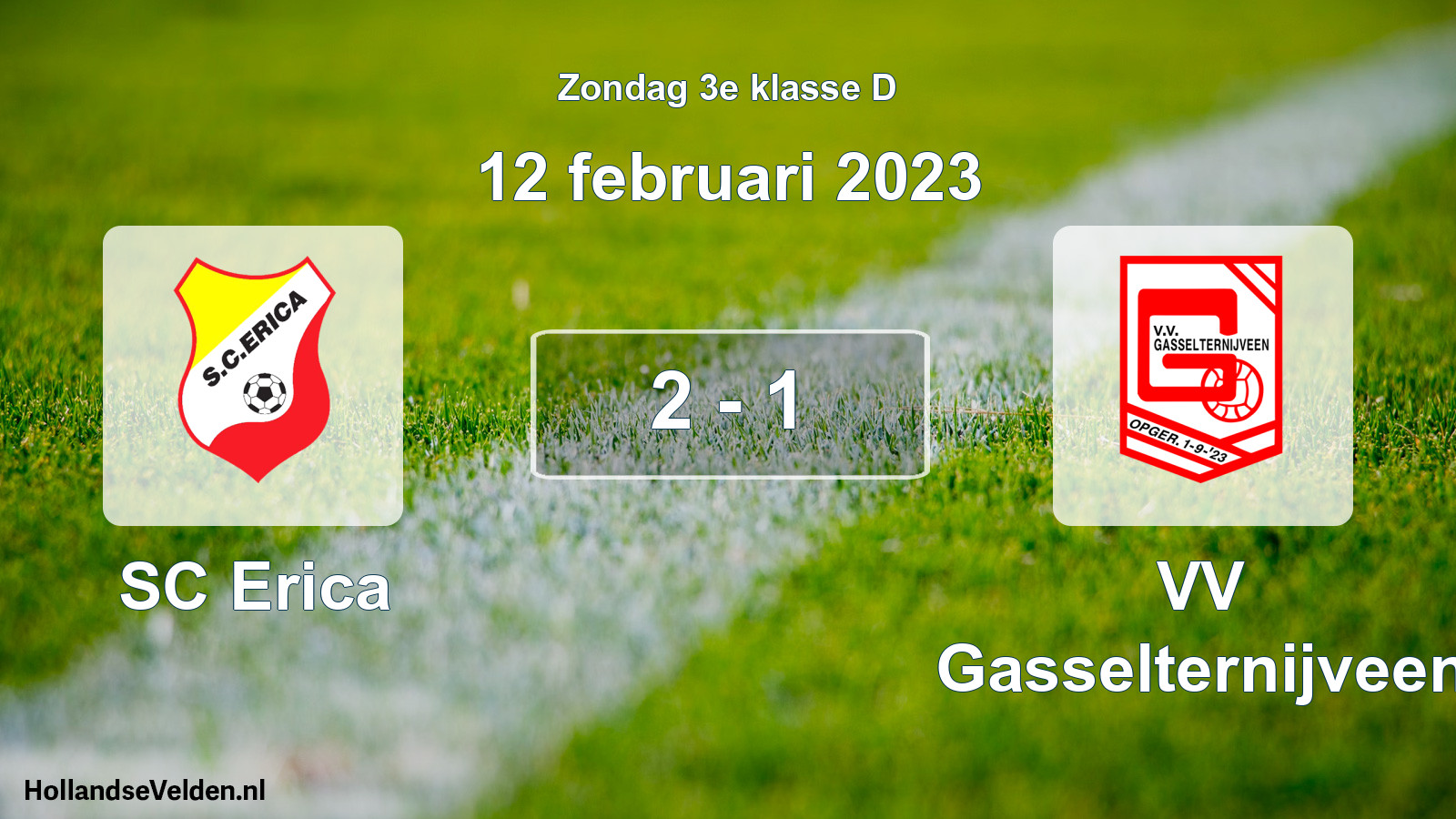 Total number of matches played: SC Erica - VV Gasselternijveen 2 - 1 (12 February 2023)