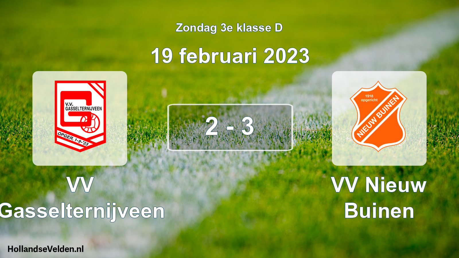 Total number of matches played: VV Gasselternijveen - VV Nieuw Buinen 2 - 3 (19 February 2023)