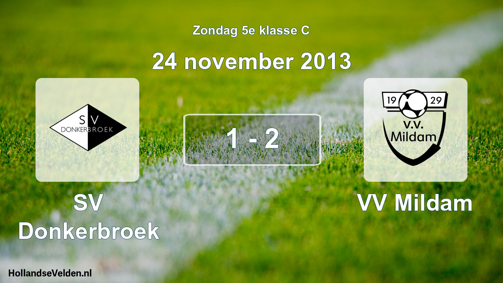 Total number of matches played: SV Donkerbroek - VV Mildam 1 - 2 (24 November 2013)