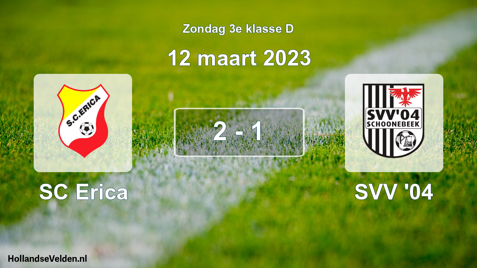Total number of matches played: SC Erica - SVV '04 2 - 1 (12 March 2023)