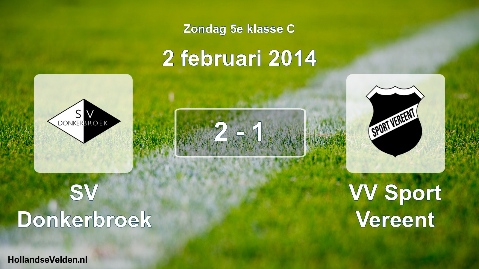 Total number of matches played: SV Donkerbroek - VV Sport Vereent 2 - 1 (2 February 2014)
