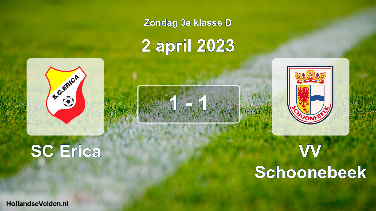 Total number of matches played: SC Erica - VV Schoonebeek 1 - 1 (2 April 2023)