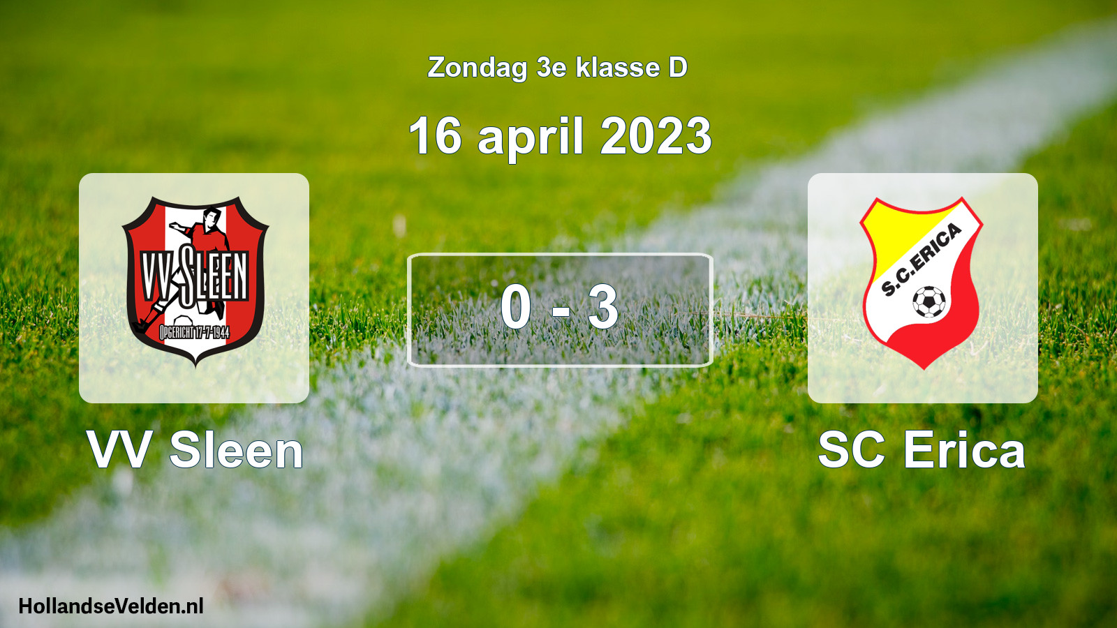 Total number of matches played: VV Sleen - SC Erica 0 - 3 (16 April 2023)
