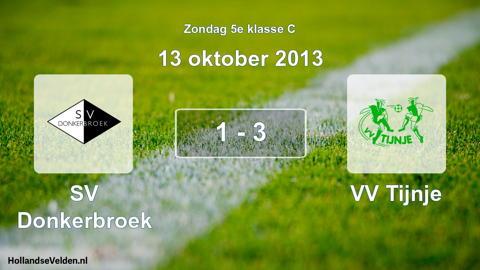 Total number of matches played: SV Donkerbroek - VV Tijnje 1 - 3 (13 October 2013)