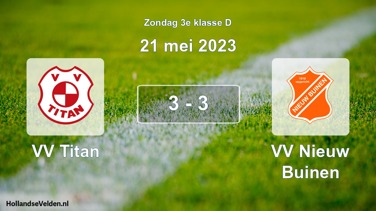 Total number of matches played: VV Titan - VV Nieuw Buinen 3 - 3 (21 May 2023)