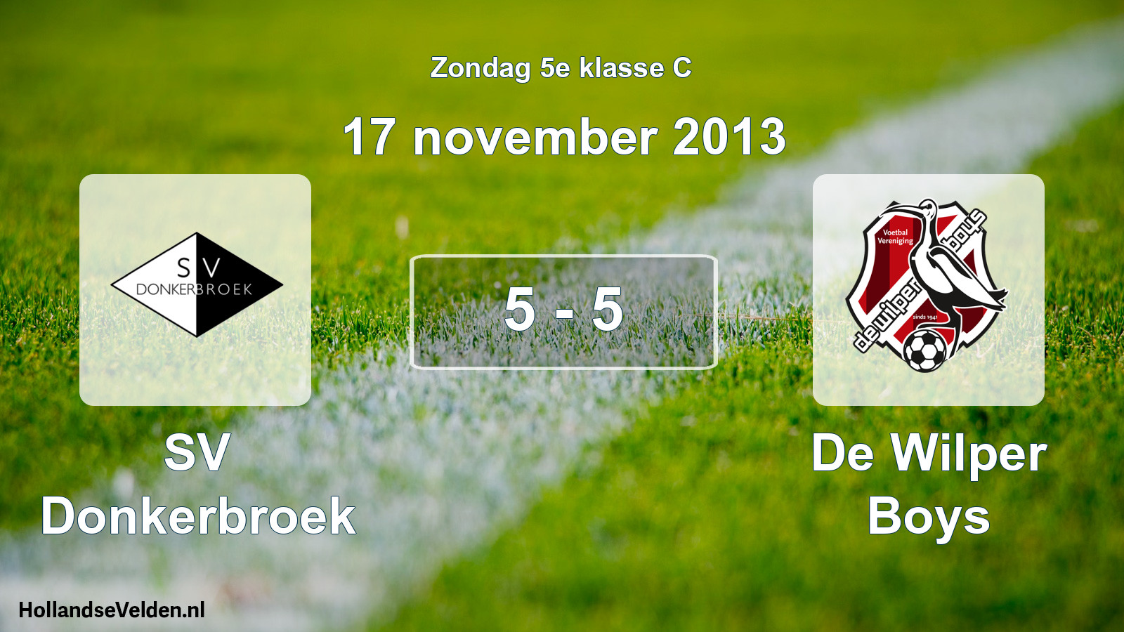 Total number of matches played: SV Donkerbroek - De Wilper Boys 5 - 5 (17 November 2013)