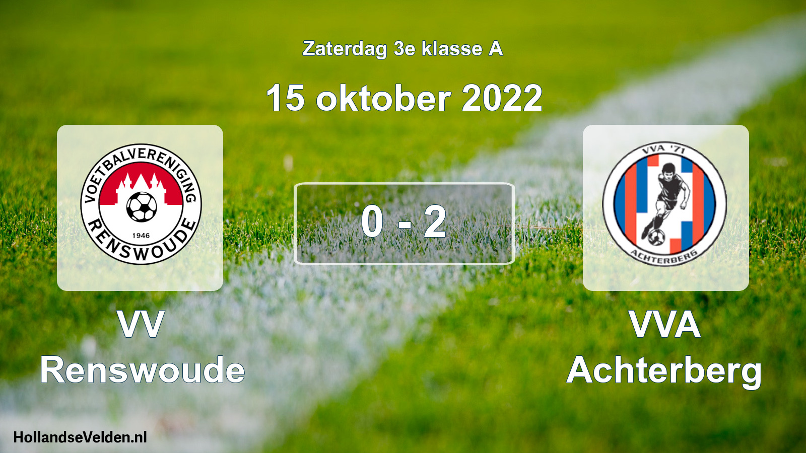 Total number of matches played: VV Renswoude - VVA Achterberg 0 - 2 (15 October 2022)
