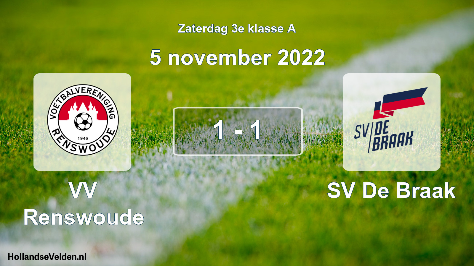 Total number of matches played: VV Renswoude - SV De Braak 1 - 1 (5 November 2022)